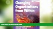 Must Have  Changing Organizations from Within: Roles, Risks and Consultancy Relationships  READ