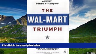READ FREE FULL  The Wal-Mart Triumph: Inside the World s #1 Company  READ Ebook Online Free