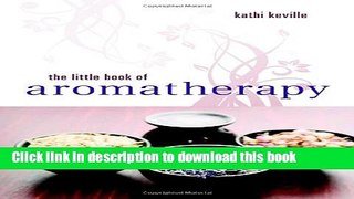 [Download] The Little Book of Aromatherapy Hardcover Collection