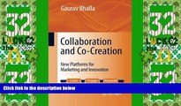 Big Deals  Collaboration and Co-creation: New Platforms for Marketing and Innovation  Free Full