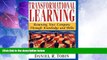 Big Deals  Transformational Learning: Renewing Your Company Through Knowledge and Skills  Free