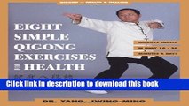 [Download] Eight Simple Qigong Exercises for Health: The Eight Pieces of Brocade Paperback Online