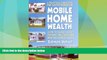 READ FREE FULL  Mobile Home Wealth: How to Make Money Buying, Selling and Renting Mobile Homes
