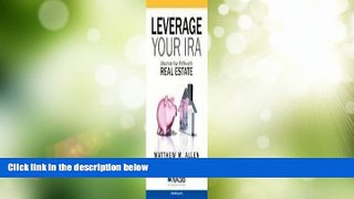 Big Deals  Leverage Your IRA: Maximize Your Profits with Real Estate  Free Full Read Best Seller