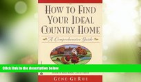 Big Deals  How to Find Your Ideal Country Home: A Comprehensive Guide  Best Seller Books Most Wanted