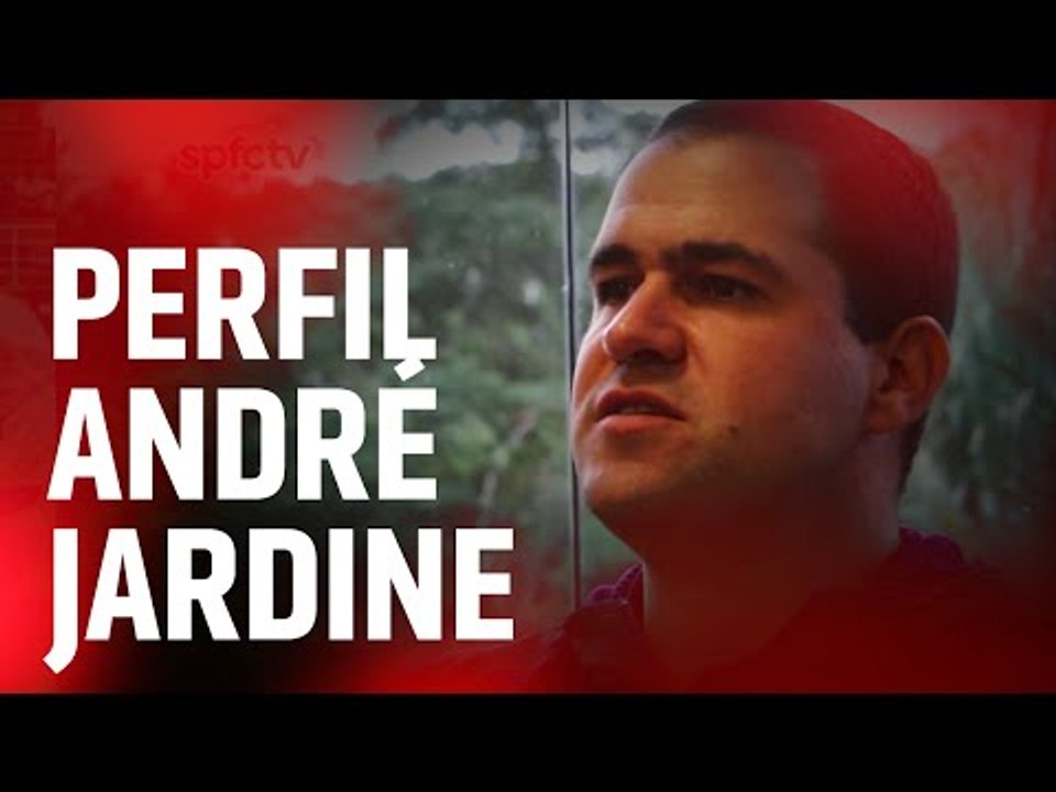 PERFIL: ANDRÉ JARDINE | SPFCTV