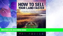Big Deals  How to Sell Your Land Faster: Proven Ways to Improve the Value   Desirability of Rural