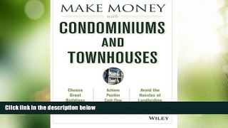 Big Deals  Make Money with Condominiums and Townhouses  Free Full Read Best Seller