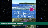 READ BOOK  Day Hiking the San Juans and Gulf Islands: National Parks, Anacortes, Victoria FULL