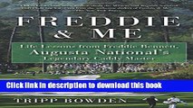 [Popular Books] Freddie   Me: Life Lessons from Freddie Bennett, Augusta National s Legendary