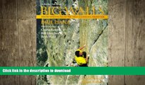 GET PDF  Big Walls: Breakthroughs on the Free-Climbing Frontier  PDF ONLINE