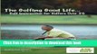 [PDF] The Golfing Good Life: Golf Instruction for Golfers Over 50: Black and White Edition