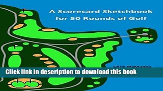 [Popular Books] A Scorecard Sketchbook For 50 Rounds Of Golf Free Online