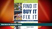 READ FREE FULL  Find It, Buy It, Fix It: The Insider s Guide to Fixer-Uppers  Download PDF Online