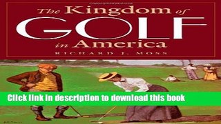 [PDF] The Kingdom of Golf in America Free Online
