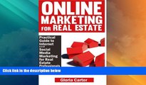Must Have  Online Marketing for Real Estate: A Practical Guide to Internet and Social Media