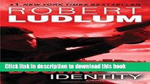 [Popular] The Bourne Identity: A Novel (Jason Bourne) Hardcover Free