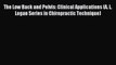 [PDF] The Low Back and Pelvis: Clinical Applications (A. L. Logan Series in Chiropractic Technique)