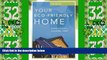 Must Have PDF  Your Eco-Friendly Home: Buying, Building, or Remodeling Green  Free Full Read Best