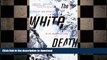 READ  The White Death: Tragedy and Heroism in an Avalanche Zone FULL ONLINE