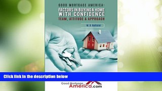 Must Have  Good Mortgage America: Factors in Buying a Home with Confidence: Team, Attitude