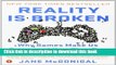 [Popular] Reality Is Broken: Why Games Make Us Better and How They Can Change the World Kindle