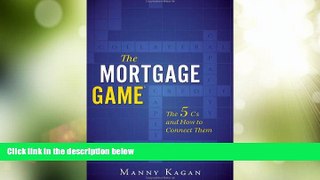 Must Have PDF  The Mortgage Game: The 5 Cs and How to Connect Them  Free Full Read Best Seller