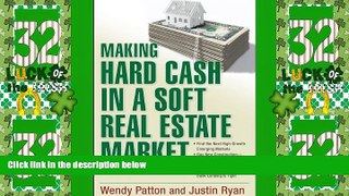 READ FREE FULL  Making Hard Cash in a Soft Real Estate Market: Find the Next High-Growth Emerging