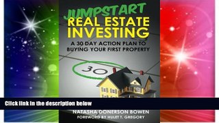 Must Have  Jumpstart Real Estate Investing: A 30 Day Action Plan to Buying Your First Property