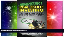 Must Have  Jumpstart Real Estate Investing: A 30 Day Action Plan to Buying Your First Property