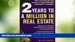Must Have PDF  2 Years to a Million in Real Estate  Free Full Read Most Wanted