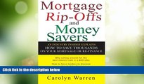 Must Have  Mortgage Ripoffs and Money Savers: An Industry Insider Explains How to Save Thousands