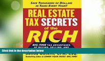Big Deals  Real Estate Tax Secrets of the Rich: Big-Time Tax Advantages of Buying, Selling, and