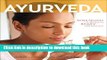 [Download] Ayurveda: Asian Secrets of Wellness, Beauty and Balance Hardcover Collection