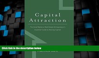 Big Deals  Capital Attraction: The Small Balance Real Estate Entrepreneur s Essential Guide to