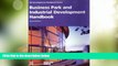 Big Deals  Business Park and Industrial Development Handbook (Uli Development Handbook Series)