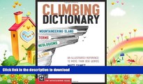 READ  Climbing Dictionary: Mountaineering Slang, Terms, Neologisms and Lingo: An Illustrated