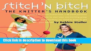 [Popular] Stitch  n Bitch: The Knitter s Handbook Hardcover Free