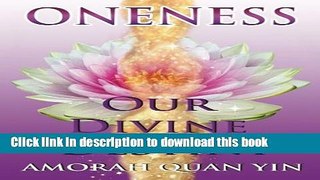 [Download] Oneness: Our Divine Destiny Paperback Online