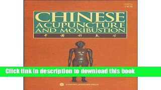 [Download] Chinese Acupuncture and Moxibustion (Third Edition 2009, Seventeenth Printing 2016)