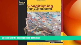 EBOOK ONLINE  Conditioning for Climbers: The Complete Exercise Guide (How To Climb Series)  BOOK