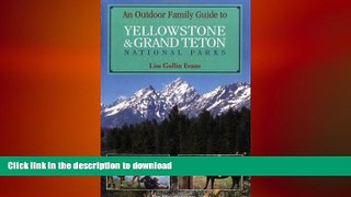 FAVORITE BOOK  Outdoor Family Guide to Yellowstone and Grand Teton (Outdoor Family Guides)  PDF