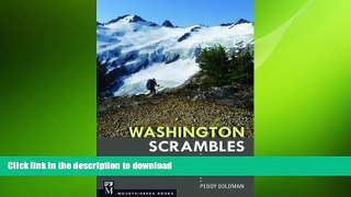 FAVORITE BOOK  Washington Scrambles: Best Nontechnical Ascents  GET PDF