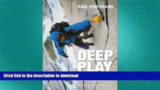 READ  Deep Play: Climbing the World s Most Dangerous Routes FULL ONLINE