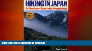 FAVORITE BOOK  Hiking in Japan: An Adventurer s Guide to the Mountain Trails FULL ONLINE