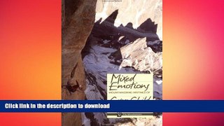 GET PDF  Mixed Emotions, Mountaineering Writings of Greg Child  PDF ONLINE