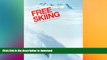 GET PDF  Free Skiing - How to Adapt to the Mountain  BOOK ONLINE