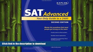 FAVORITE BOOK  Kaplan SAT Advanced (Kaplan SAT 2400) FULL ONLINE