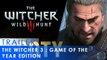 The Witcher 3 Wild Hunt - Trailer de l'édition GOTY