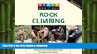 GET PDF  Knack Rock Climbing: A Beginner s Guide: From The Gym To The Rocks (Knack: Make It Easy)